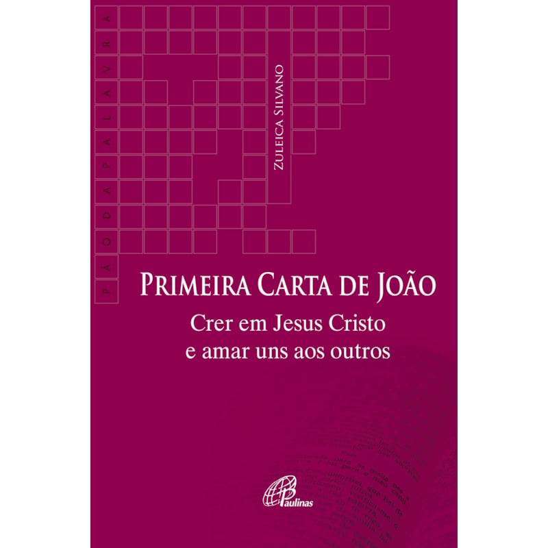 Primeira carta de joão: crer em Jesus Cristo e amar uns aos outros