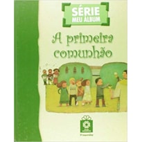 PRIMEIRA COMUNHÃO, A