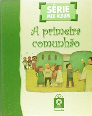 PRIMEIRA COMUNHÃO, A