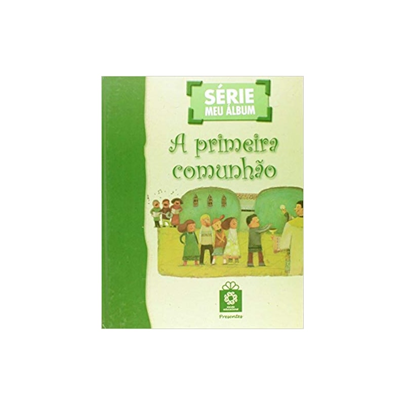 PRIMEIRA COMUNHÃO, A