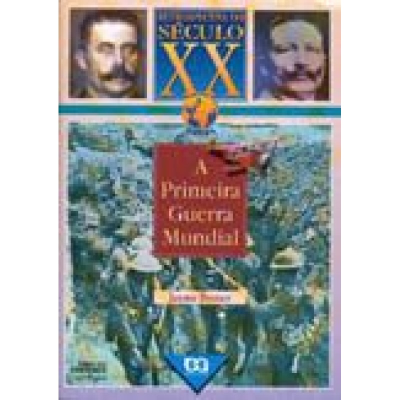 PRIMEIRA GUERRA MUNDIAL, A