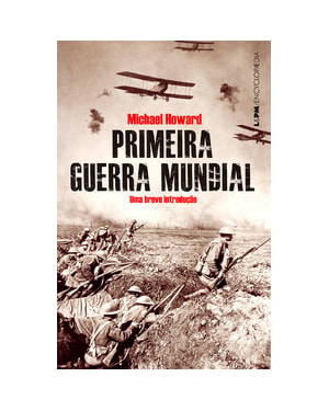 Primeira Guerra Mundial: Uma breve introdução