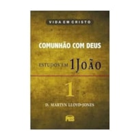 PRIMEIRA JOAO VOL. 1 - COMUNHÃO COM DEUS