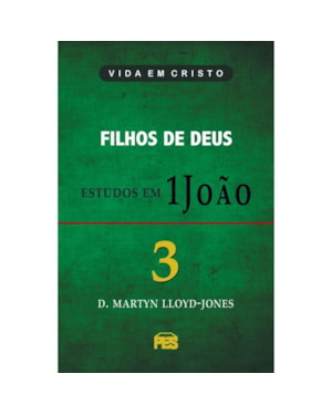 PRIMEIRA JOÃO VOL. 3 - FILHOS DE DEUS