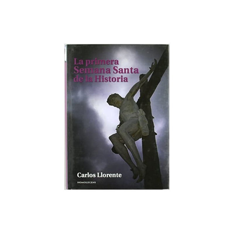 PRIMEIRA SEMANA SANTA DE LA HISTORIA