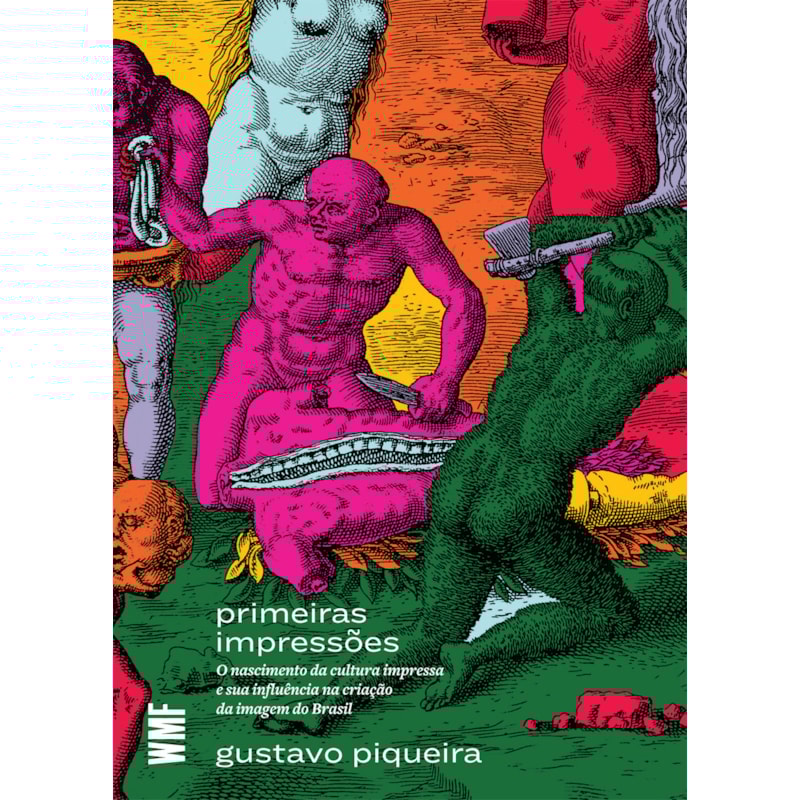 PRIMEIRAS IMPRESSÕES: O NASCIMENTO DA CULTURA IMPRESSA E SUA INFLUÊNCIA NA CRIAÇÃO DA IMAGEM DO BRASIL