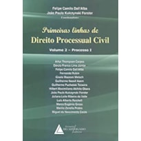 PRIMEIRAS LINHAS DE DIREITO PROCESSUAL CIVIL - PROCESSO I - VOLUME 02