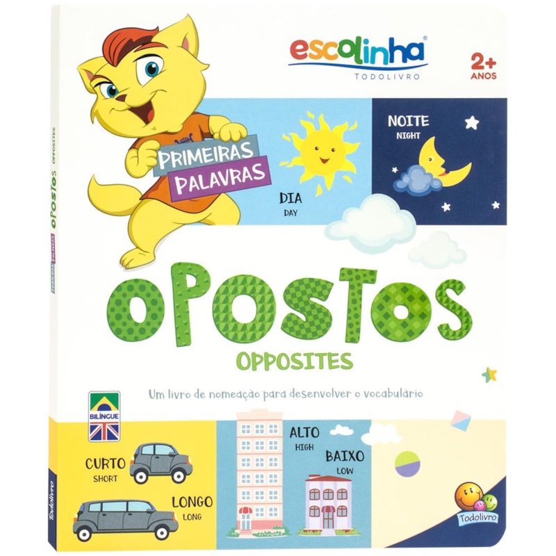 PRIMEIRAS PALAVRAS: OPOSTOS (ESCOLINHA TODOLIVRO)