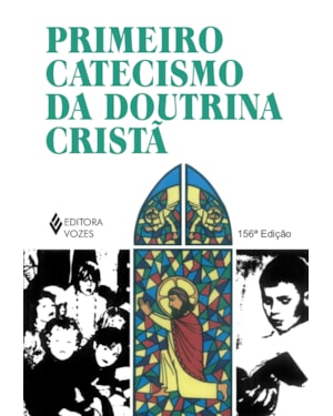PRIMEIRO CATECISMO DA DOUTRINA CRISTÃ