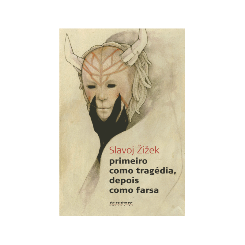 Primeiro como tragédia, depois como farsa