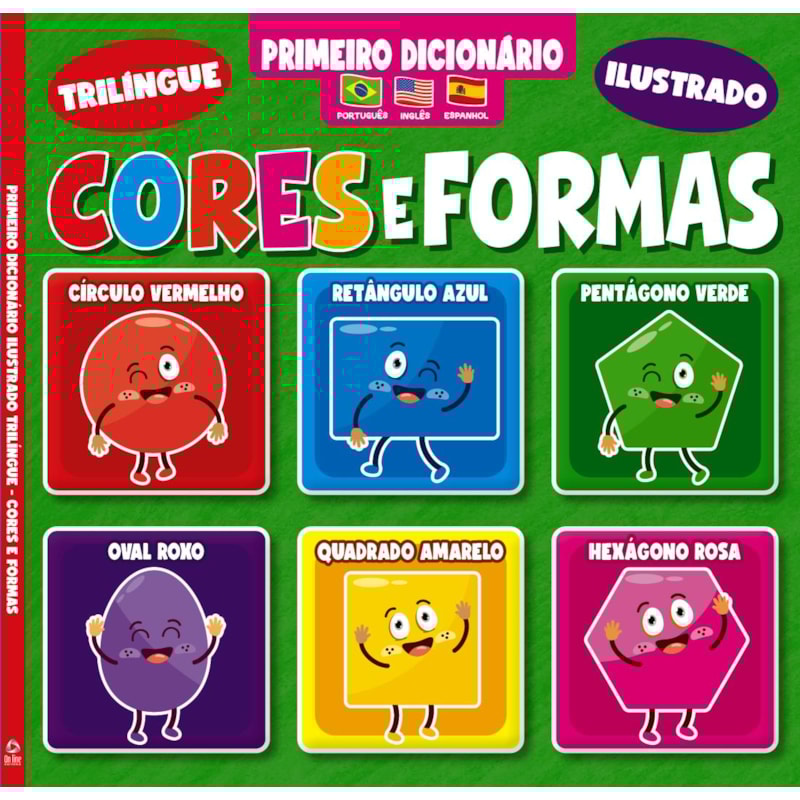PRIMEIRO DICIONÁRIO TRILÍNGUE ILUSTRADO - CORES E FORMAS