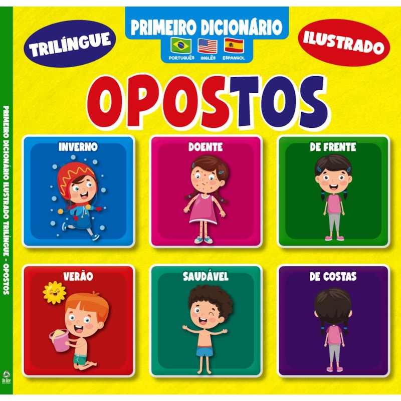 PRIMEIRO DICIONÁRIO TRILÍNGUE ILUSTRADO - OPOSTOS