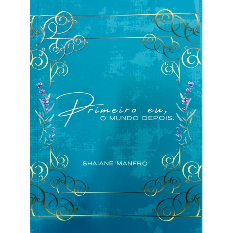 PRIMEIRO EU, O MUNDO DEPOIS