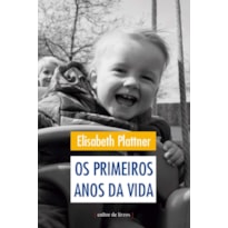 PRIMEIROS ANOS DA VIDA, OS - 1ª