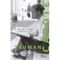 PRIMEIROS CONTOS DE TRUMAN CAPOTE