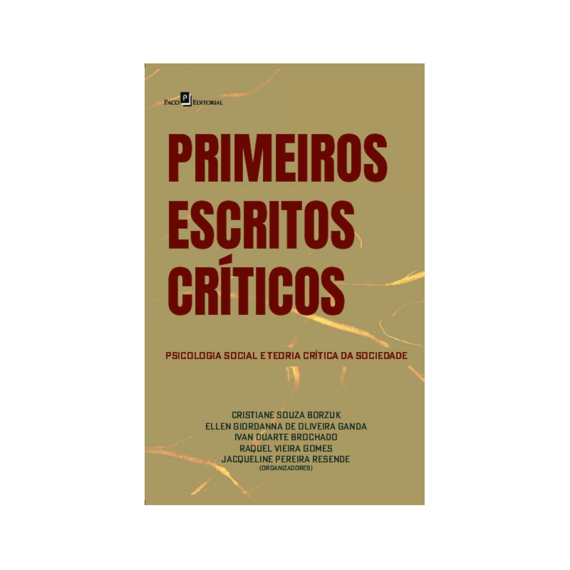 Primeiros escritos críticos: Psicologia social e teoria crítica da sociedade