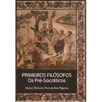 PRIMEIROS FILOSOFOS OS PRE-SOCRATICOS