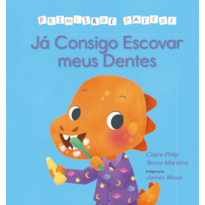 Primeiros passos - Consigo Escovar meus Dentes: Primeiros Passos