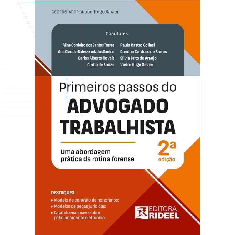 PRIMEIROS PASSOS DO ADVOGADO TRABALHISTA: UMA ABORDAGEM PRÁTICA DA ROTINA FORENSE