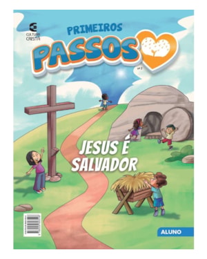 PRIMEIROS PASSOS - Nº3 JESUS É SALVADOR - ALUNO