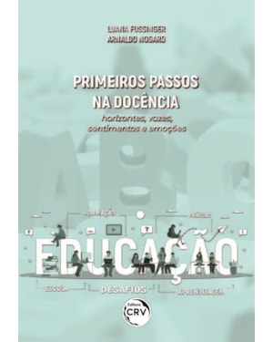 PRIMEIROS PASSOS NA DOCÊNCIA: HORIZONTES, VOZES, SENTIMENTOS E EMOÇÕES