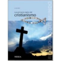 PRIMEROS SIGLOS DEL CRISTIANISMO, LOS