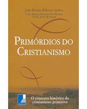 PRIMÓRDIOS DO CRISTIANISMO