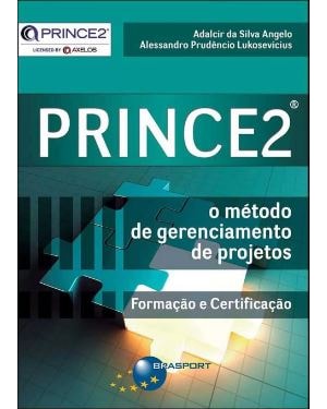 PRINC2 - O METODO DE GERENCIAMENTO DE PROJETOS