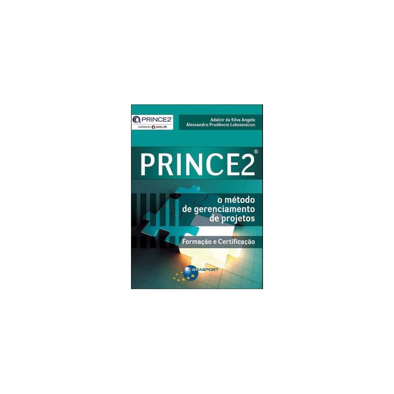 PRINC2 - O METODO DE GERENCIAMENTO DE PROJETOS
