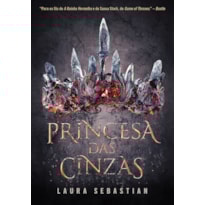 PRINCESA DAS CINZAS (PRINCESA DAS CINZAS - LIVRO 1)