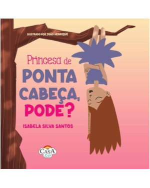 PRINCESA DE PONTA CABEÇA, PODE?