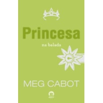 PRINCESA NA BALADA (VOL. 7 O DIÁRIO DA PRINCESA)