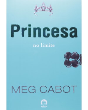 PRINCESA NO LIMITE (VOL. 8 O DIÁRIO DA PRINCESA)