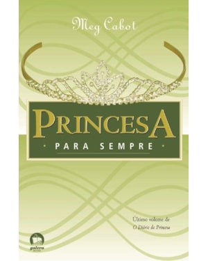 PRINCESA PARA SEMPRE (VOL. 10 O DIÁRIO DA PRINCESA)