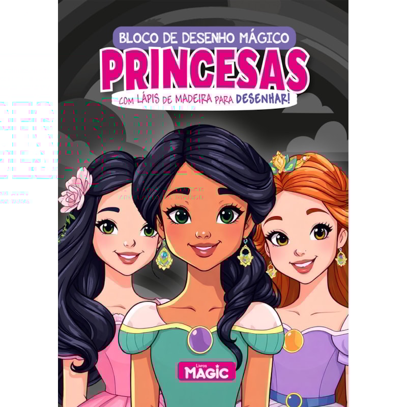 PRINCESAS - BLOCO DE DESENHO MÁGICO