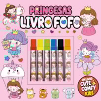 PRINCESAS - CUTE & COMFY KIDS - LIVRO FOFO