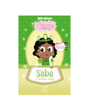 PRINCESAS DA BÍBLIA: SABÁ, A PRINCESA ALEGRE