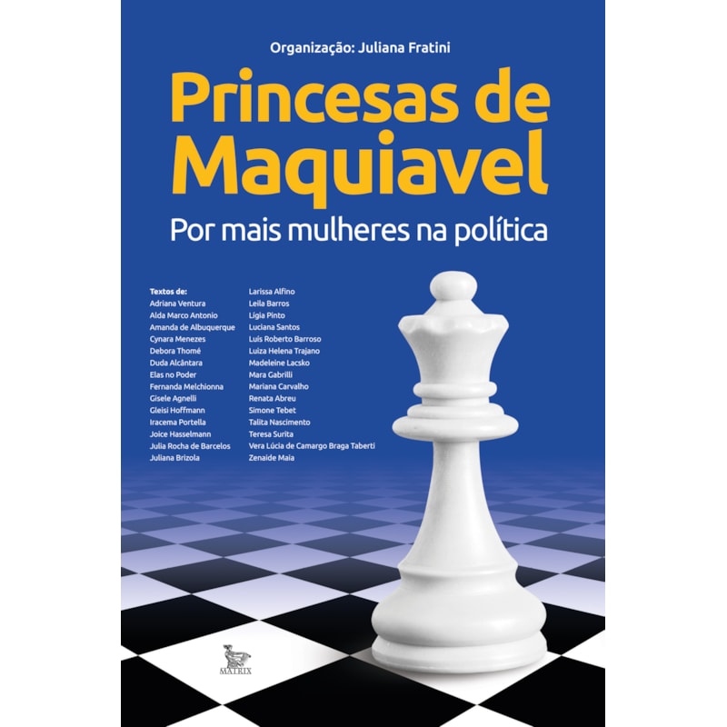 PRINCESAS DE MAQUIAVEL: POR MAIS MULHERES NA POLÍTICA