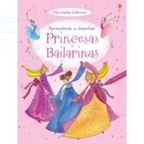 PRINCESAS E BAILARINAS : APRENDENDO A DESENHAR