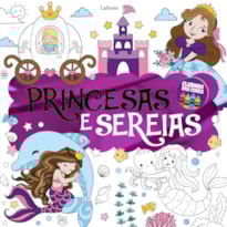 PRINCESAS E SEREIAS: COLEÇÃO CLUBINHO DAS CORES