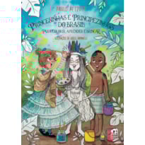 PRINCESINHAS E PRINCIPEZINHOS DO BRASIL PARA COLORIR, APRENDER E BRINCAR