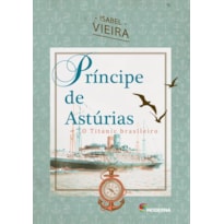 PRÍNCIPE DE ASTÚRIAS: O TITANIC BRASILEIRO