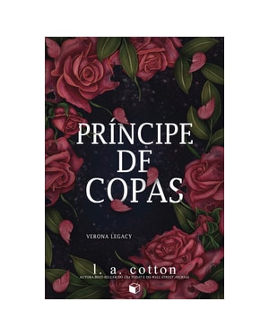 PRÍNCIPE DE COPAS (VERONA LEGACY LIVRO 1)