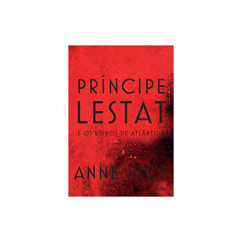 PRÍNCIPE LESTAT E OS REINOS DE ATLÂNTIDA