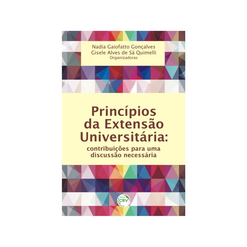 PRINCÍPIOS DA EXTENSÃO UNIVERSITÁRIA: CONTRIBUIÇÕES PARA UMA DISCUSSÃO NECESSÁRIA