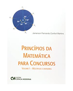PRINCIPIOS DA MATEMATICA PARA CONCURSOS VOLUME I - MULTIPLOS E DIVISORES - 1