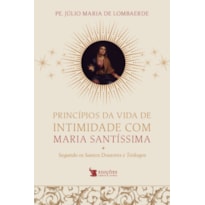 PRINCÍPIOS DA VIDA DE INTIMIDADE COM MARIA SANTÍSSIMA