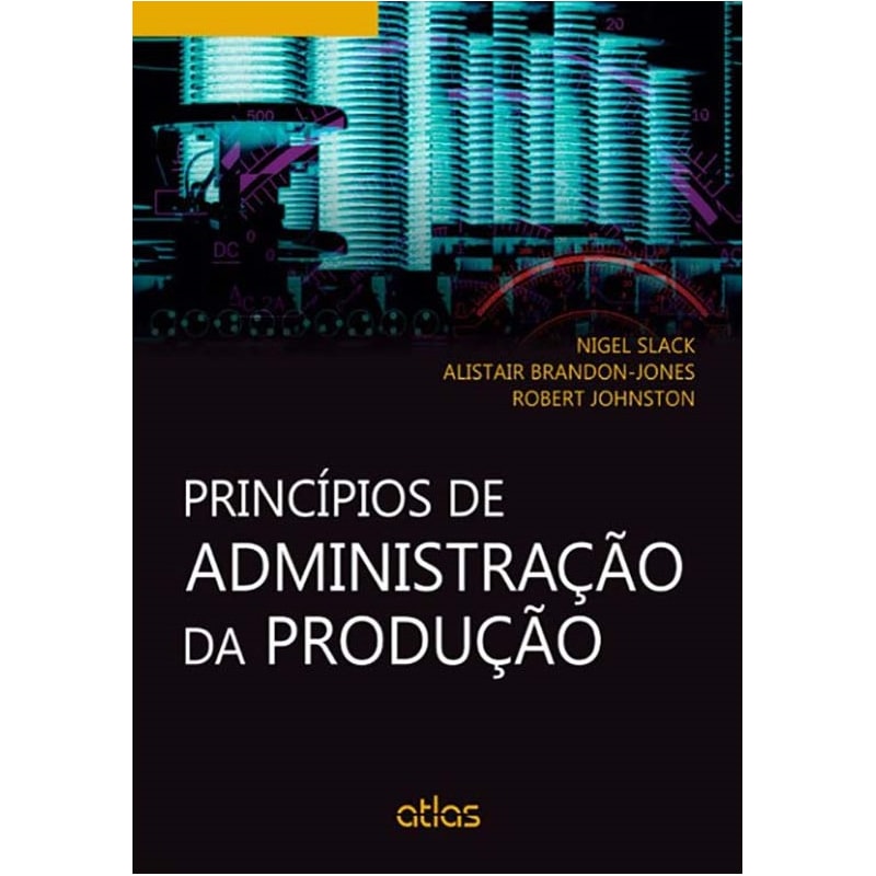 PRINCÍPIOS DE ADMINISTRAÇÃO DA PRODUÇÃO