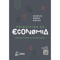 PRINCÍPIOS DE ECONOMIA - ABORDAGEM DIDÁTICA E MULTIDISCIPLINAR
