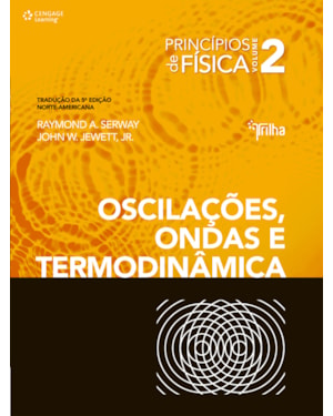 PRINCÍPIOS DE FÍSICA - VOL. II - OSCILAÇÕES, ONDAS E TERMODINÂMICA